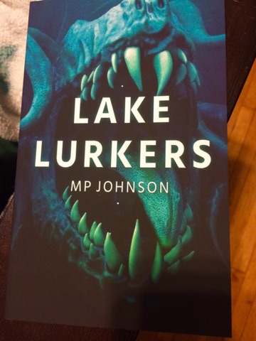 [Image is a book cover. It says "Lake Lurkers MP Johnson" and the cover is an enhanced image of monster's mouth open wide]
