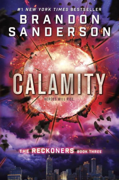 [Image is a book cover. The book cover is purple and red. Through the tear of the cover it says "Calamity". Brandon Sanderson's name is at the top and at the bottom it says "The Reckoners Book Three"]