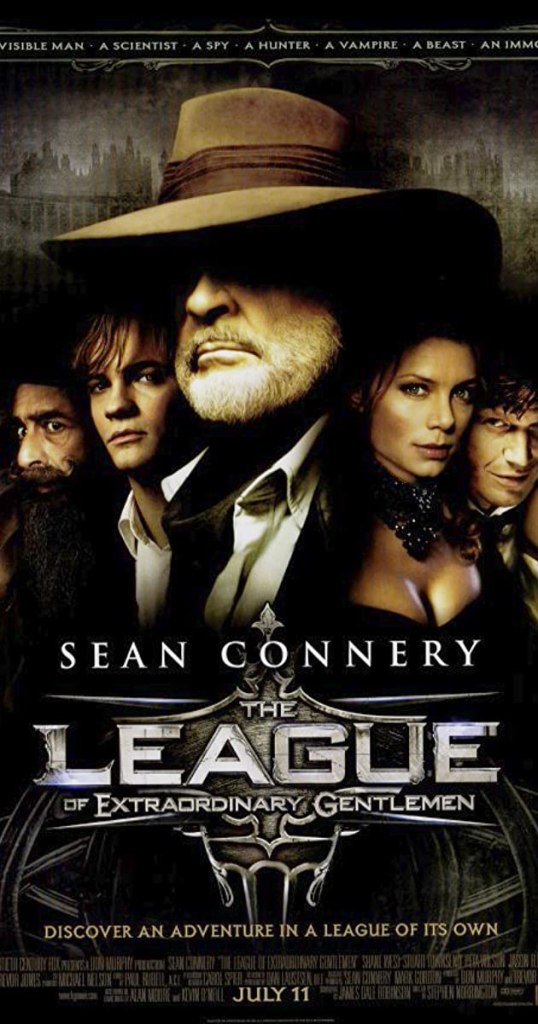 Image is a movie poster for The League of Extraordinary Gentlemen. It shows Sean Connery front and center wearing an Indiana Jones hat. There are two people on either side of him. 