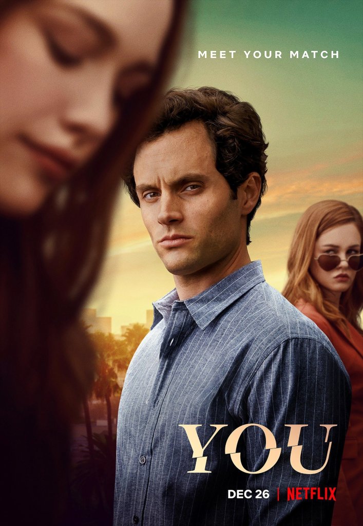 Image is a promotional poster for the television show, You. It shows a man staring menacingly straight ahead. There's a woman in his view and a woman looking behind the man staring at him. 