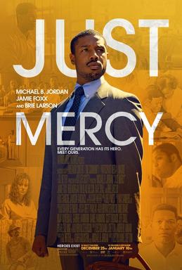 Image is a movie poster for the film, Just Mercy. It shows a man in a suit, he's dressed professionally. In yellow, there are other people behind him. It says "Just Mercy - Every Generation has its hero meet ours".