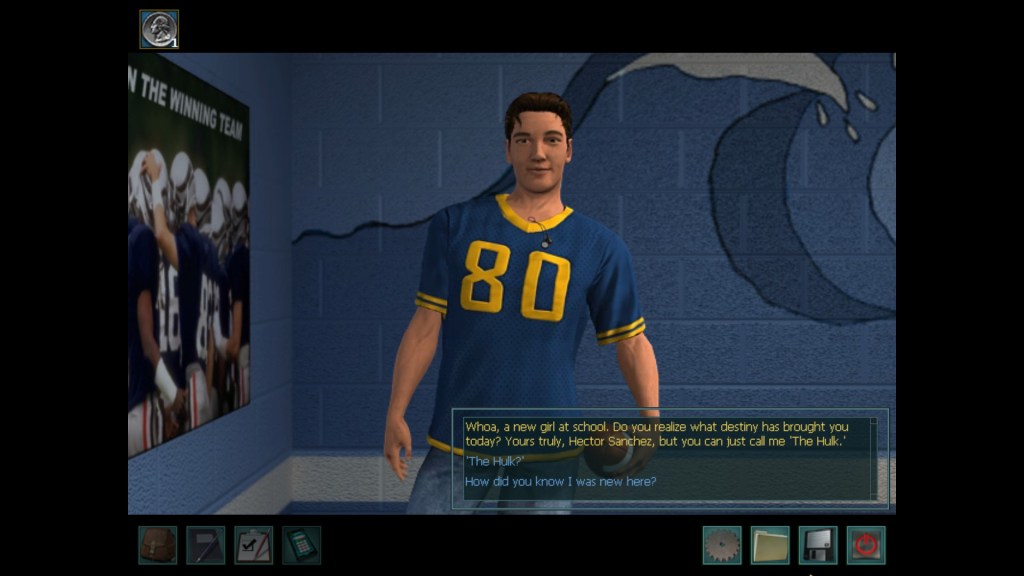 Image is a photo of a football player talking to Nancy. There are dialogue options below in which you can pick what you say back. To the left of the player, there's a football poster. The walls look like a football locker room.