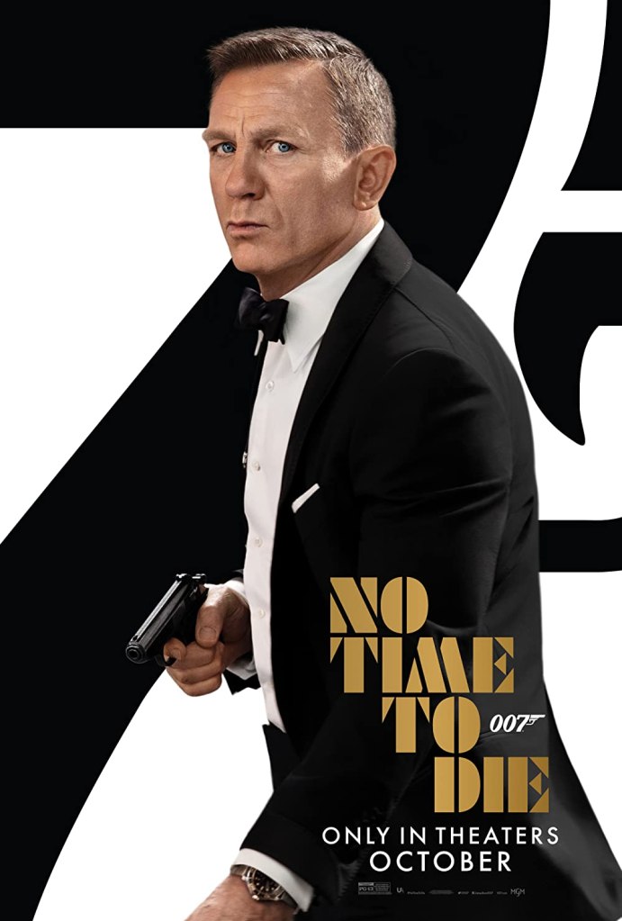 Image is a movie poster for No Time to Die. There's a zoomed in logo of the Bond Logo, specifically the handle of the revolver and the trigger. Daniel Craig is in front, he's wearing a black tux, holding a weapon. It says No Time To Die on it. 