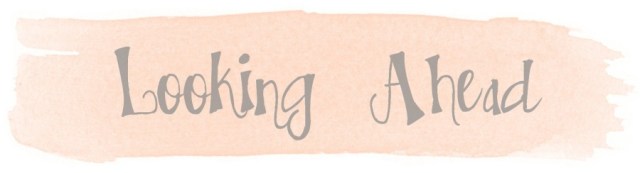 [Image says "Looking Ahead"]