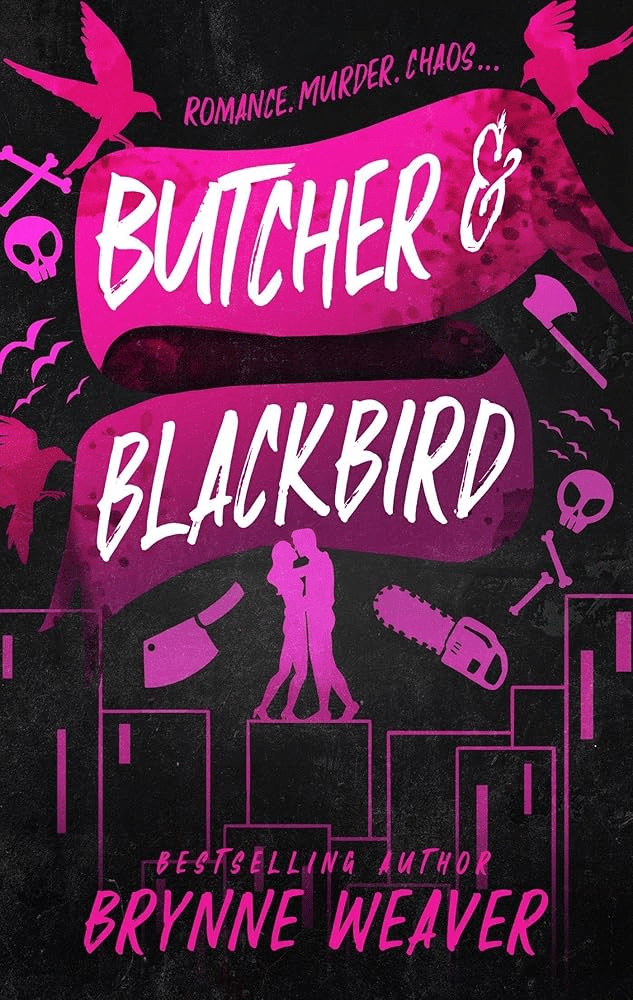 Photo of a book cover for Butcher & Blackbird by Brynne Weaver. It shows a couple in pink and different pink symbols surrounding them including a chainsaw, bones, a skull, an axe and birds. 