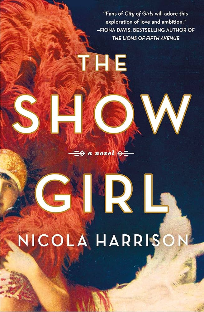 Image is a book cover for The Show Girl by Nicola Harrison. It shows a dancer with a bunch of red feathers behind her. The background is a dark blue.