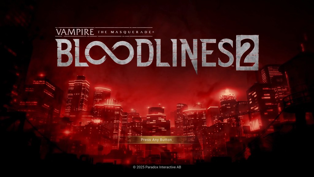 Image is the title screen for Vampire: The Masquerade Bloodlines 2. It shows a city skyline, meant to be Seattle. It's dark out and the skyscrapers are lit up in red. It says "Press Any Button" and at the bottom it says 2025 Paradox Interactive AB
